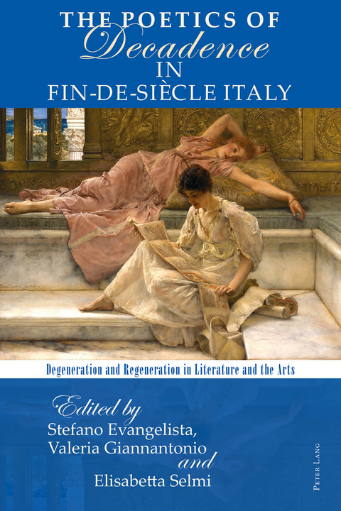 The Poetics of Decadence in Fin-de-Siècle Italy - 