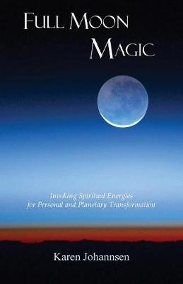 Full Moon Magic - Karen Johannsen