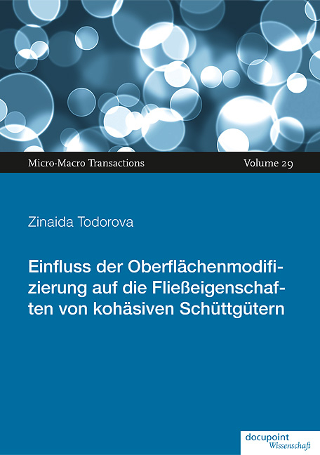 Einfluss der Oberflächenmodifizierung auf die Fließeigenschaften von kohäsiven Schüttgütern - Zinaida Todorova