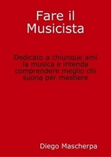 Fare il Musicista - Diego Mascherpa