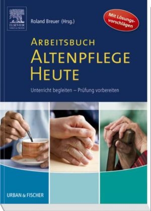 Arbeitsbuch Altenpflege Heute - Roland Breuer