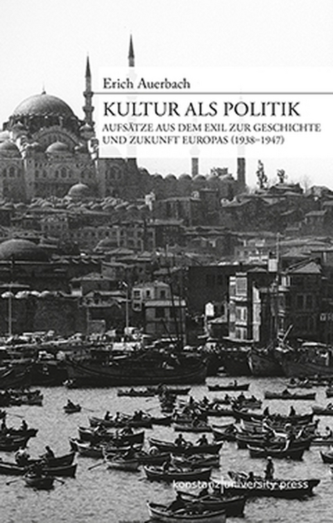 Kultur als Politik - Erich Auerbach