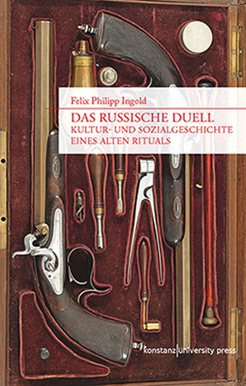 Das russische Duell - Felix Philipp Ingold