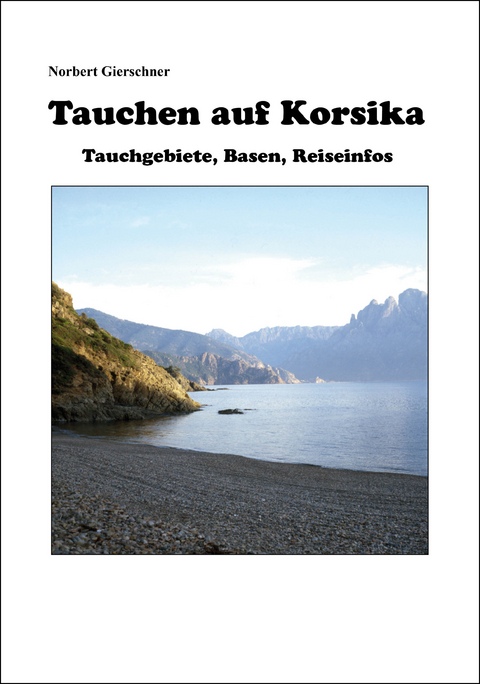 Tauchen auf Korsika - Norbert Gierschner