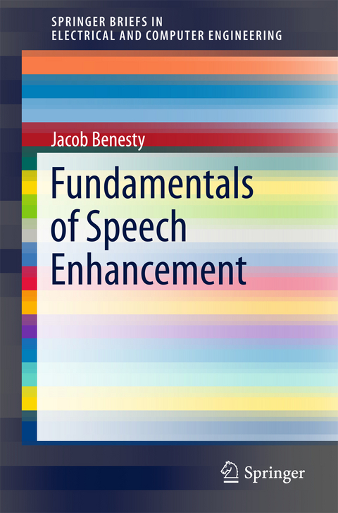 Fundamentals of Speech Enhancement - Jacob Benesty