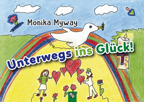 Unterwegs ins Glück! - Monika Myway