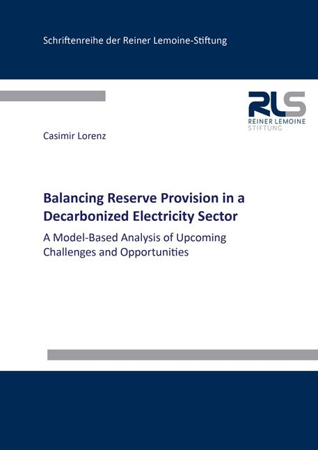 Balancing Reserve Provision in a Decarbonized Electricity Sector - Casimir Lorenz