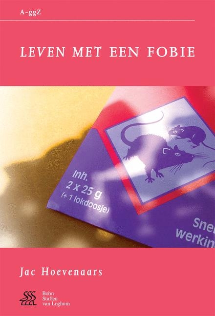 Leven Met Een Fobie - S J Swaen, W a Sterk, J Kragten, J Hoevenaars