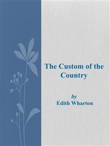 The Custom of the Country - Edith Wharton