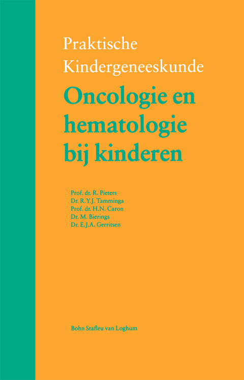 Oncologie En Hematologie Bij Kinderen - C M F Kneepkens, H C a M Van Rijswijk, V R Drexhage, R Pieters, H N Caron