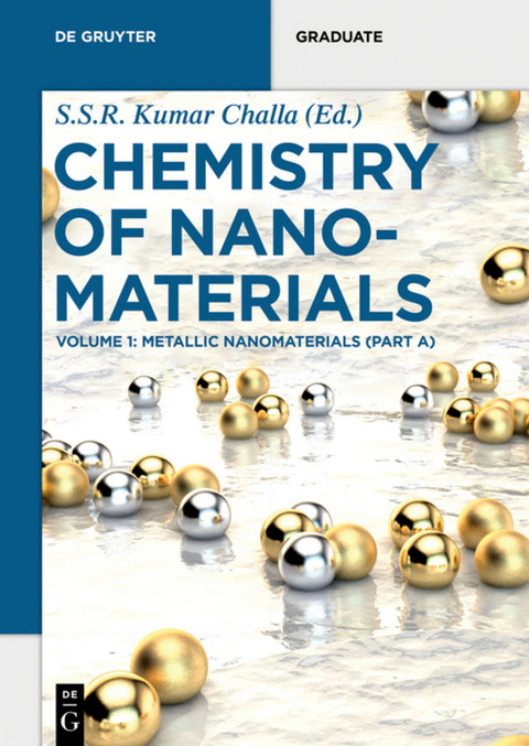 Chemistry of Nanomaterials / Metallic Nanomaterials (Part A) - 