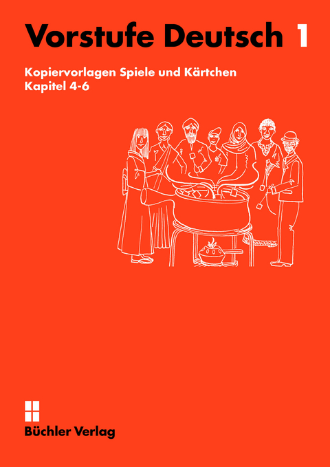 Vorstufe Deutsch 1 | Kopiervorlagen für Spiele und Kärtchen Kapitel 4-6 - Susanne Büchler, Patrizia Willi