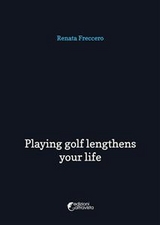 Playing golf lengthens your life - Renata Freccero