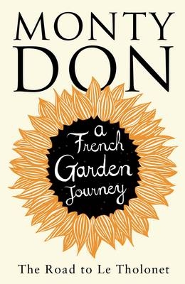 The Road to Le Tholonet - Monty Don