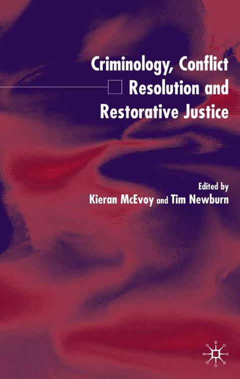 Criminology, Conflict Resolution and Restorative Justice - 