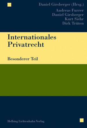 Internationales Privatrecht - Andreas Furrer, Daniel Girsberger, Kurt Siehr, Dirk Trüten