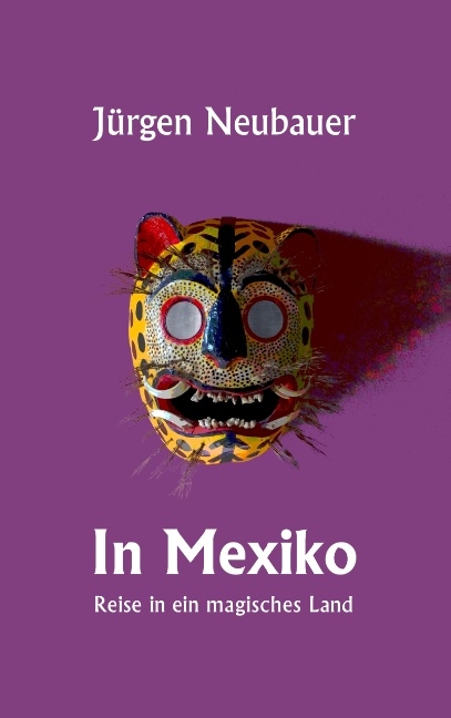 In Mexiko - Jürgen Neubauer