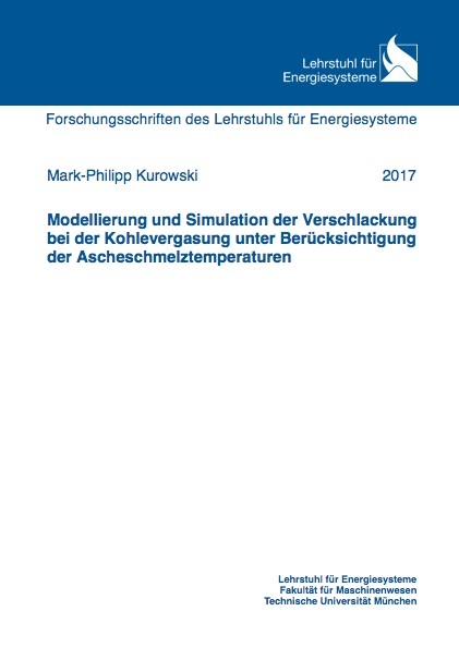 Modellierung und Simulation der Verschlackung bei der Kohlevergasung unter Berücksichtigung der Ascheschmelztemperaturen - Mark-Philipp Kurowski