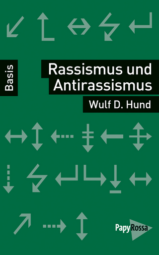 Rassismus und Antirassismus - Wulf D. Hund
