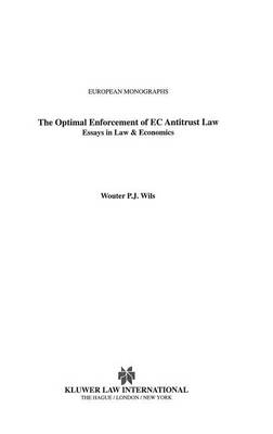 The Optimal Enforcement of EC Antitrust Law - Wouter P. J. Wils