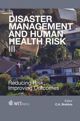 Disaster Management and Human Health Risk III - 