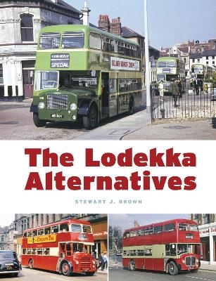 The Lodekka Alternatives - Stewart J Brown