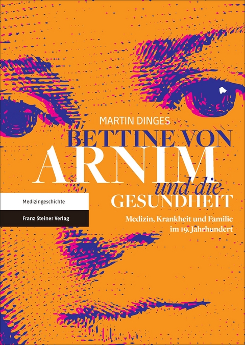 Bettine von Arnim und die Gesundheit - Martin Dinges