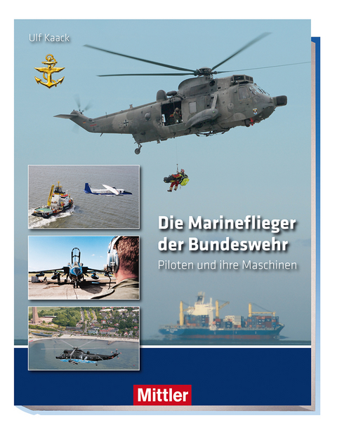 Die Marineflieger der Bundeswehr - Ulf Kaack