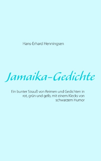 Jamaika-Gedichte - Hans-Erhard Henningsen