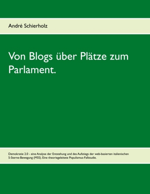 Von Blogs über Plätze zum Parlament. - André Schierholz