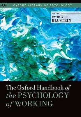 The Oxford Handbook of the Psychology of Working - 