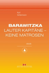 Barawitzka – Lauter Kapitäne, keine Matrosen - Karl Vettermann