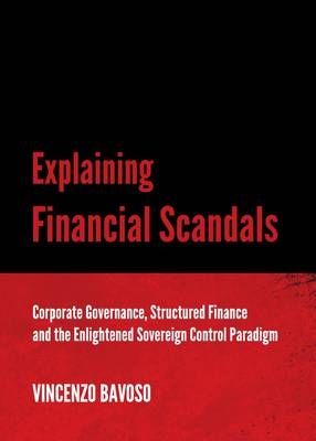 Explaining Financial Scandals - Vincenzo Bavoso