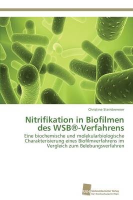 Nitrifikation in Biofilmen des WSBÂ®-Verfahrens - Christine Steinbrenner