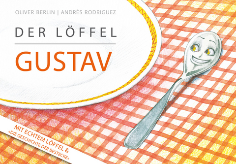 Der Löffel Gustav - Oliver Berlin, Andrés Rodriguez