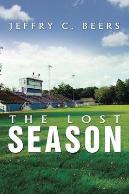 The Lost Season - Jeffry C Beers