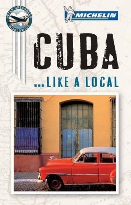 Like A Local Guide Cuba -  Michelin