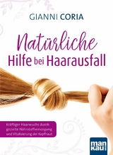 Natürliche Hilfe bei Haarausfall - Gianni Coria