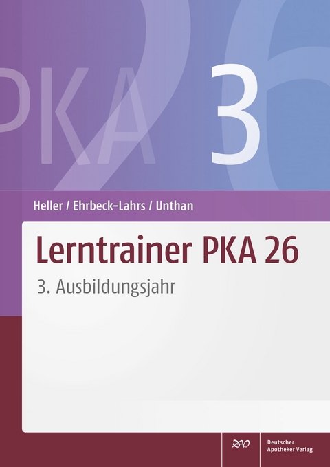 Lerntrainer PKA 26 3 - Jutta Heller, Isabel Ehrbeck-Lahrs, Astrid Unthan