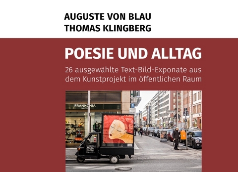 Poesie und Alltag - Thomas Klingberg, Auguste von Blau