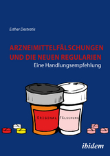 Arzneimittelfälschungen und die neuen Regularien - Esther Destratis