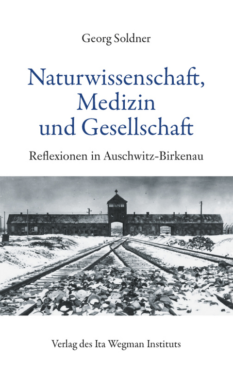 Naturwissenschaft, Medizin und Gesellschaft - Georg Soldner