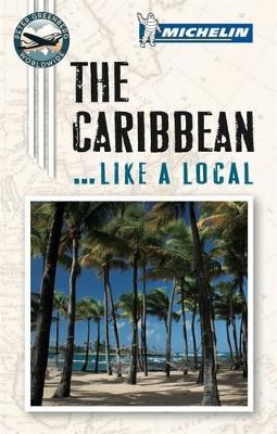 Like A Local Guide Caribbean -  Michelin