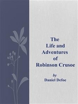 The  Life and Adventures  of  Robinson Crusoe - Daniel Defoe