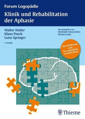 Klinik und Rehabilitation der Aphasie - Walter Huber, Klaus Poeck, Luise Springer