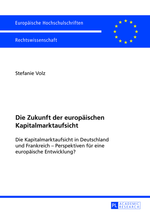 Die Zukunft der europäischen Kapitalmarktaufsicht - Stefanie Volz