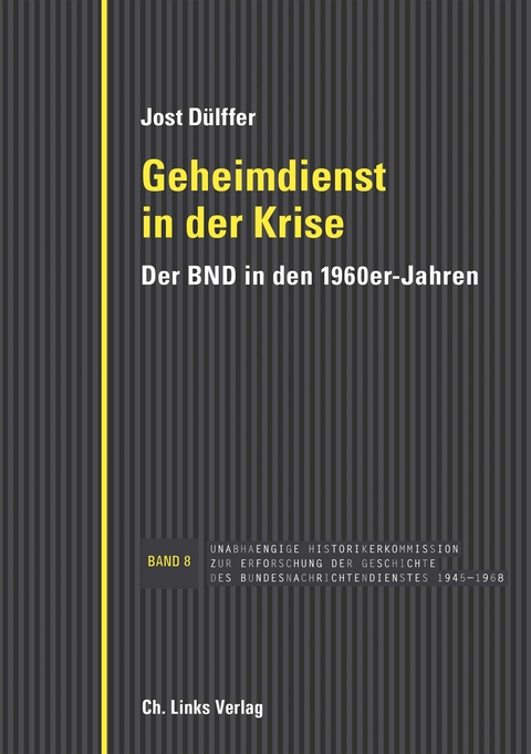 Geheimdienst in der Krise - Jost Dülffer