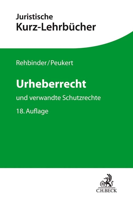 Urheberrecht - Manfred Rehbinder, Alexander Peukert
