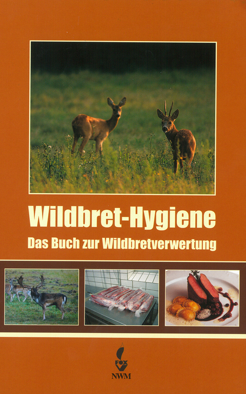 Wildbret-Hygiene - Rudolf Winkelmayer, Peter Lebersorger, Hans F Zedka