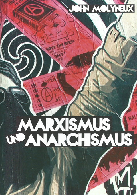 Marxismus und Anarchismus - John Molyneux